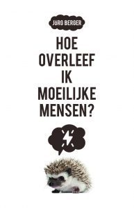 Hoe overleef ik moeilijke mensen? Jörg Berger