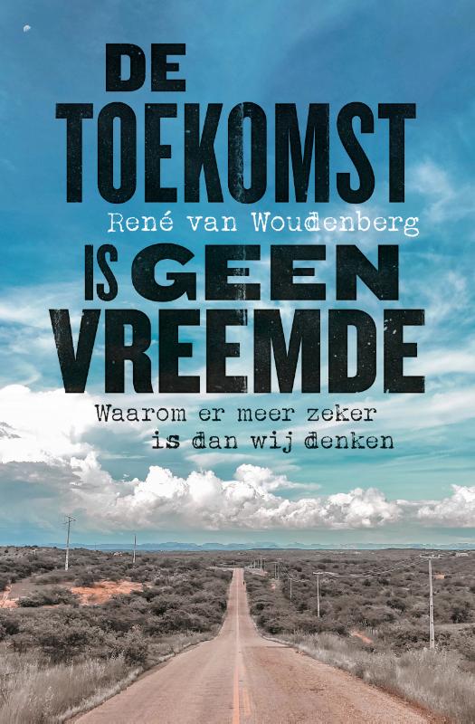 de toekomst is geen vreemde