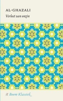 Cover van 'Verlost van onzin' geschreven door Al-Ghazali