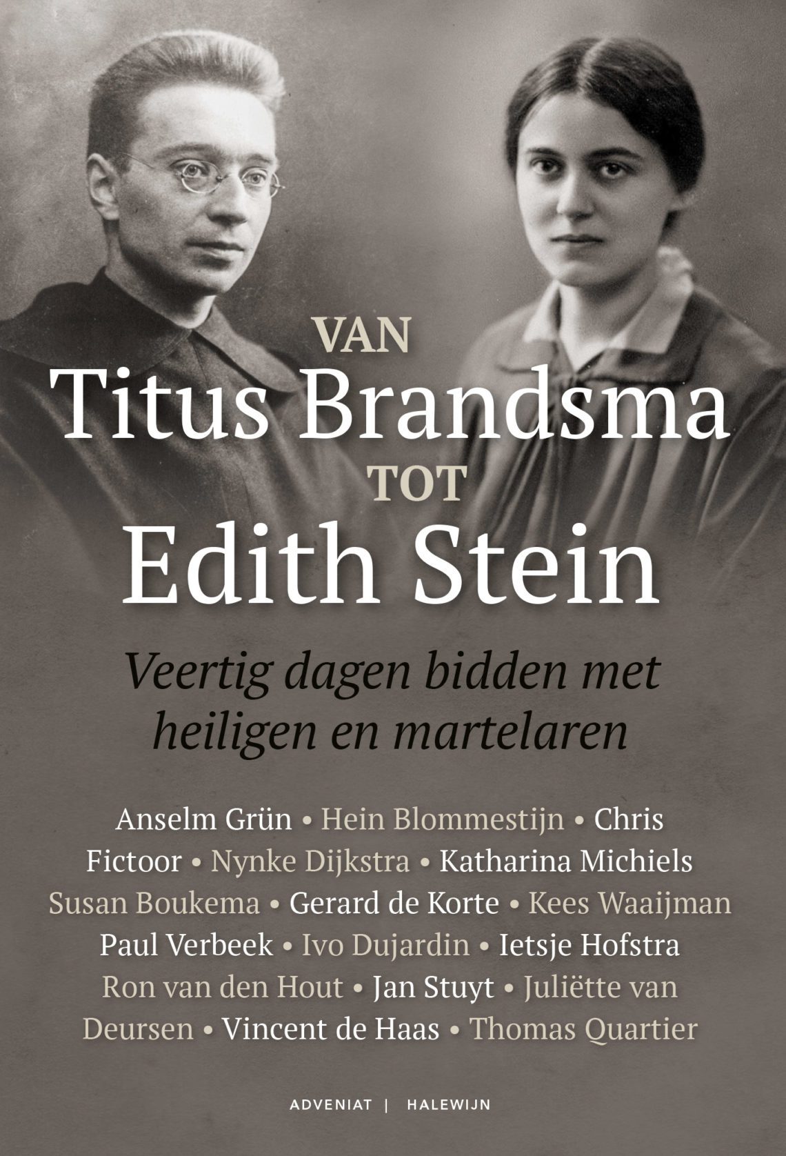 Cover van Van Titus Brandsma tot Edith Stein. Veertig dagen bidden met heiligen en martelaren, geschreven door diverse auteurs. 