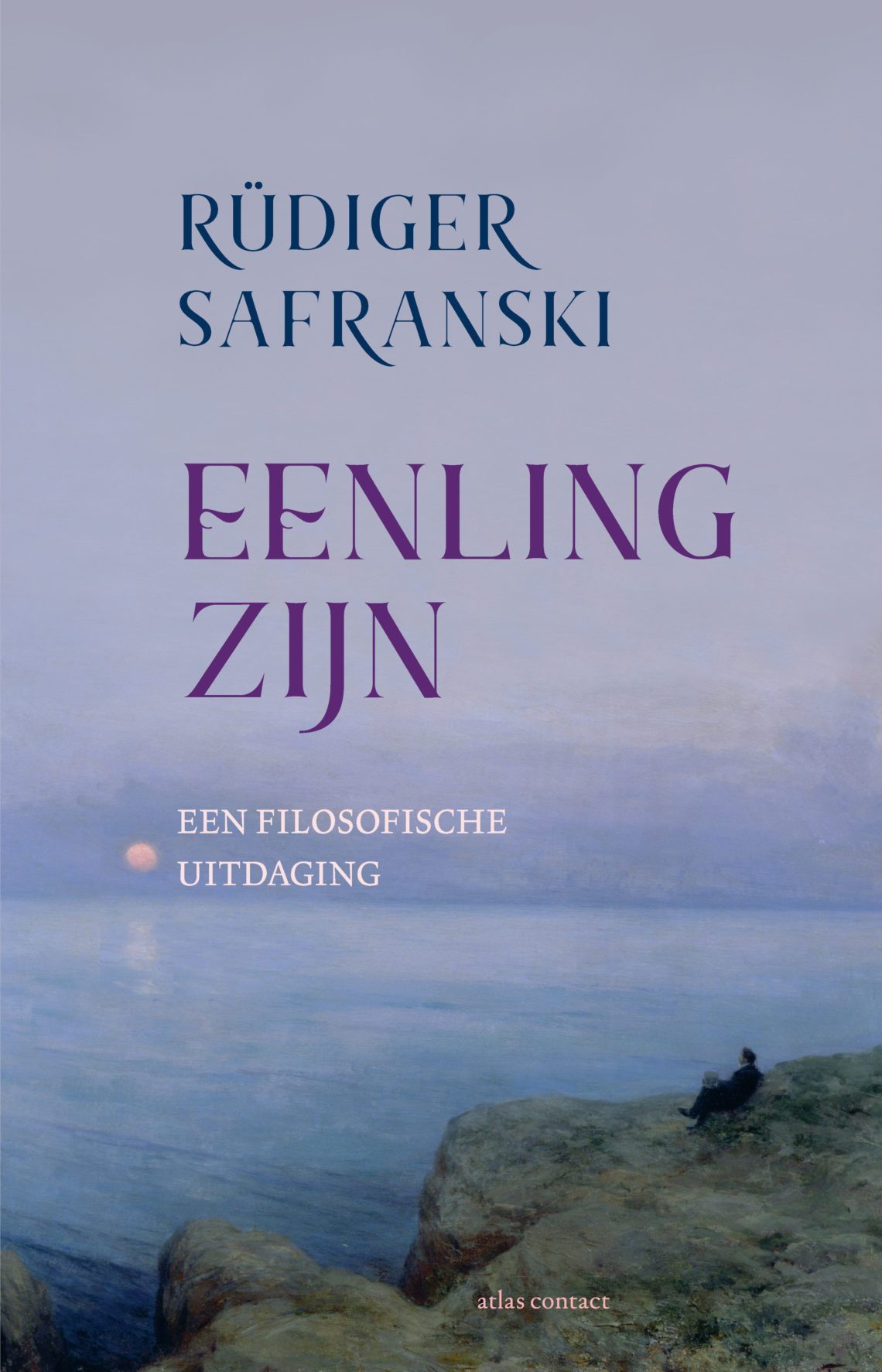Cover van Eenling zijn. Een filosofische uitdaging, geschreven door Rüdiger Safranski.