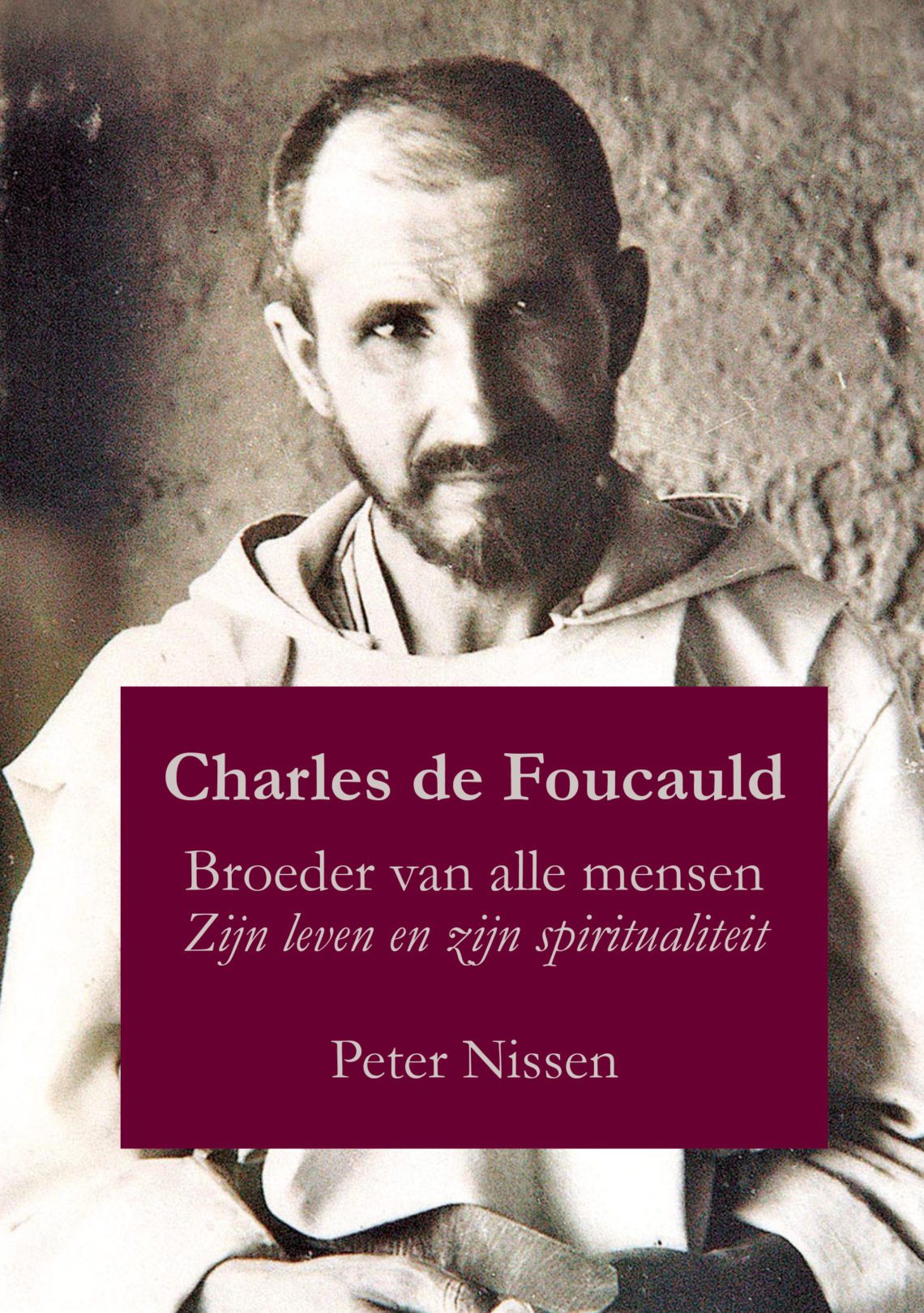 cover Charles de Foucauld, geschreven door Peter Nissen. 