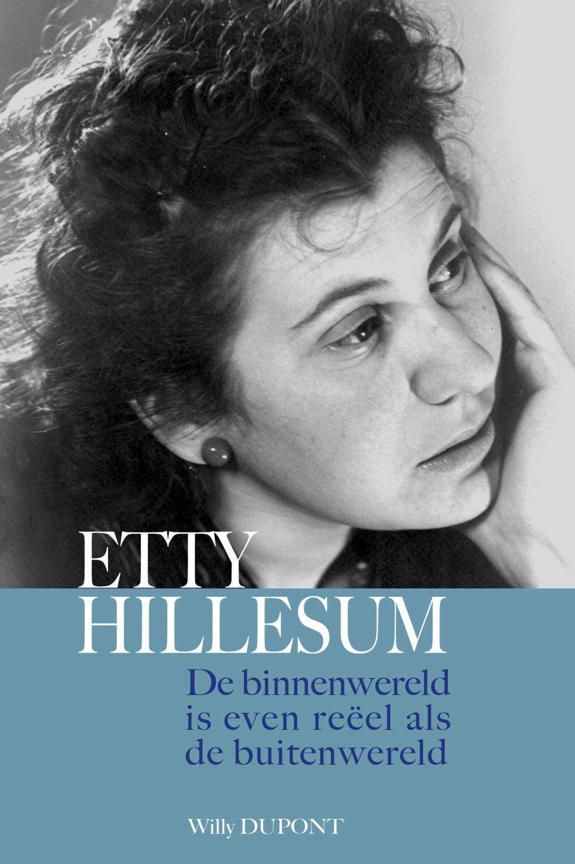 Cover van Etty Hillesum. De binnenwereld is even reëel als de buitenwereld door Willy Dupont.