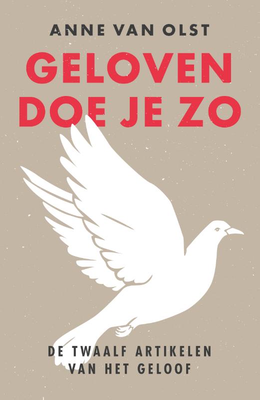 Cover van Geloven doe je zo, geschreven door Anne van Olst 