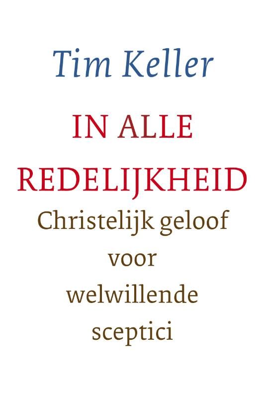 Cover van In alle redelijkheid, geschreven door Tim Keller